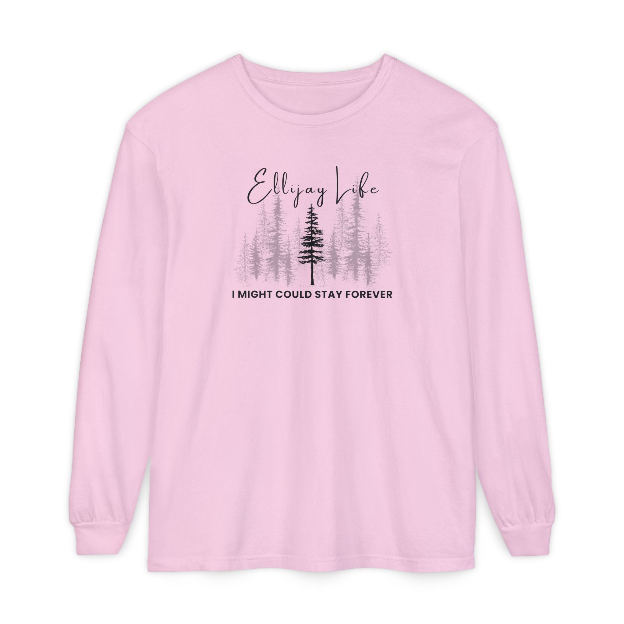 Pink comfort colors long sleeve t-shirt with nature-themed graphic and text "Ellijay Life - I Might Could Stay Forever"  