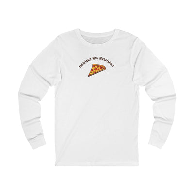 White long-sleeve shirt with a pizza slice graphic and text "delicious not nutritious"