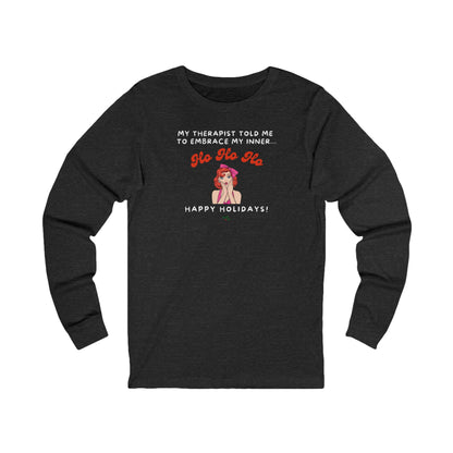 Black long-sleeve shirt with humorous graphic and text "my therapist told me to embrace my inner Ho Ho Ho - Happy Holidays"