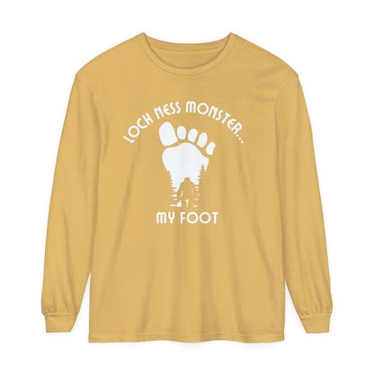 Bigfoot,  Loch Ness My Foot - Long Sleeve T-Shirt