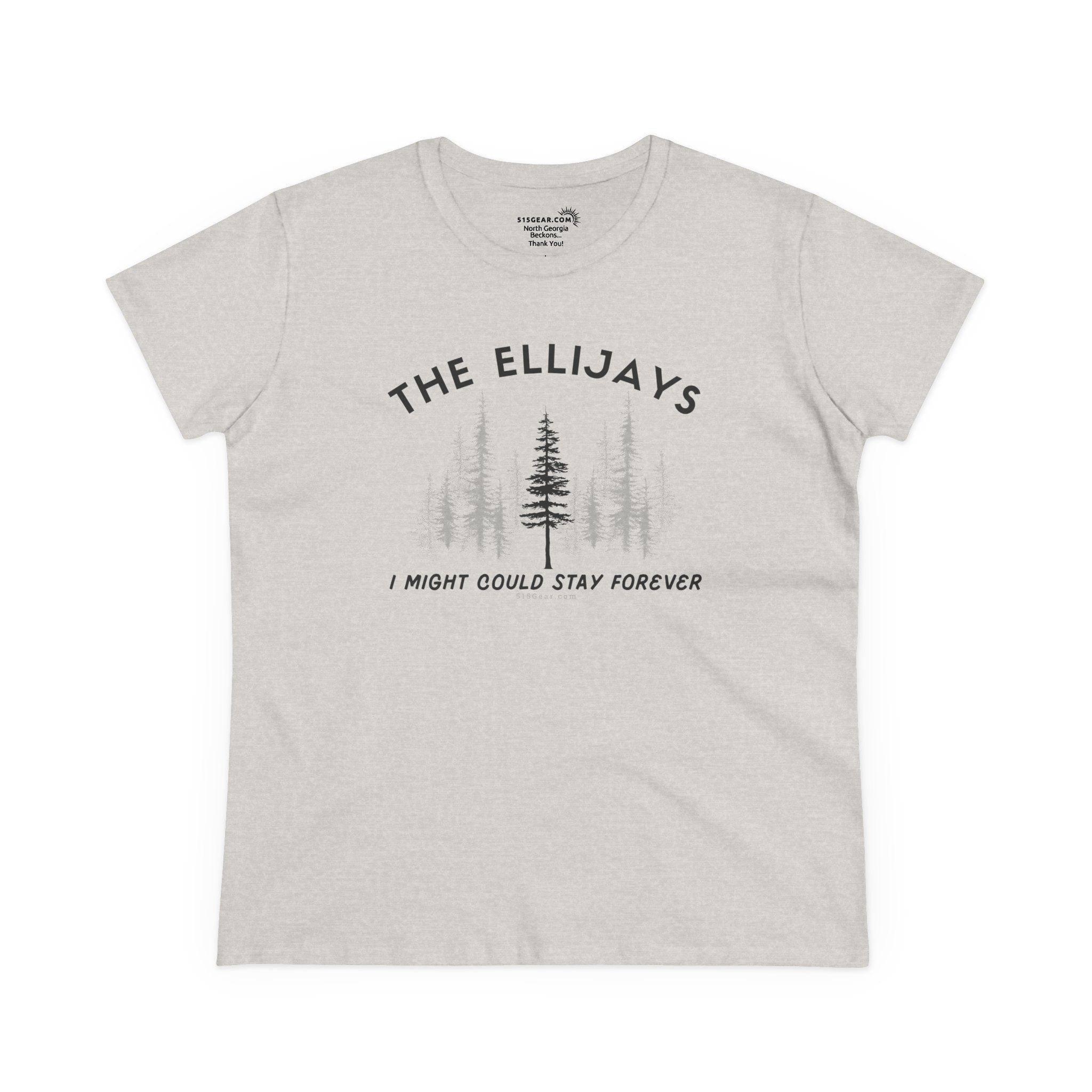 "The Ellijays" - I Might Could Stay Forever — Women's Midweight semi-fitted t-shirt