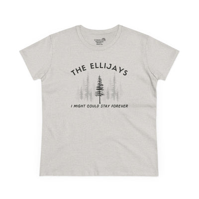 "The Ellijays" - I Might Could Stay Forever — Women's Midweight semi-fitted t-shirt