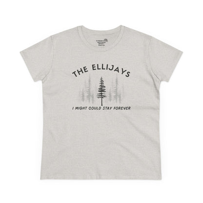 "The Ellijays" - I Might Could Stay Forever — Women's Midweight semi-fitted t-shirt