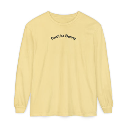 Yellow long-sleeve shirt with 'Don't be Barmy' text on a white background