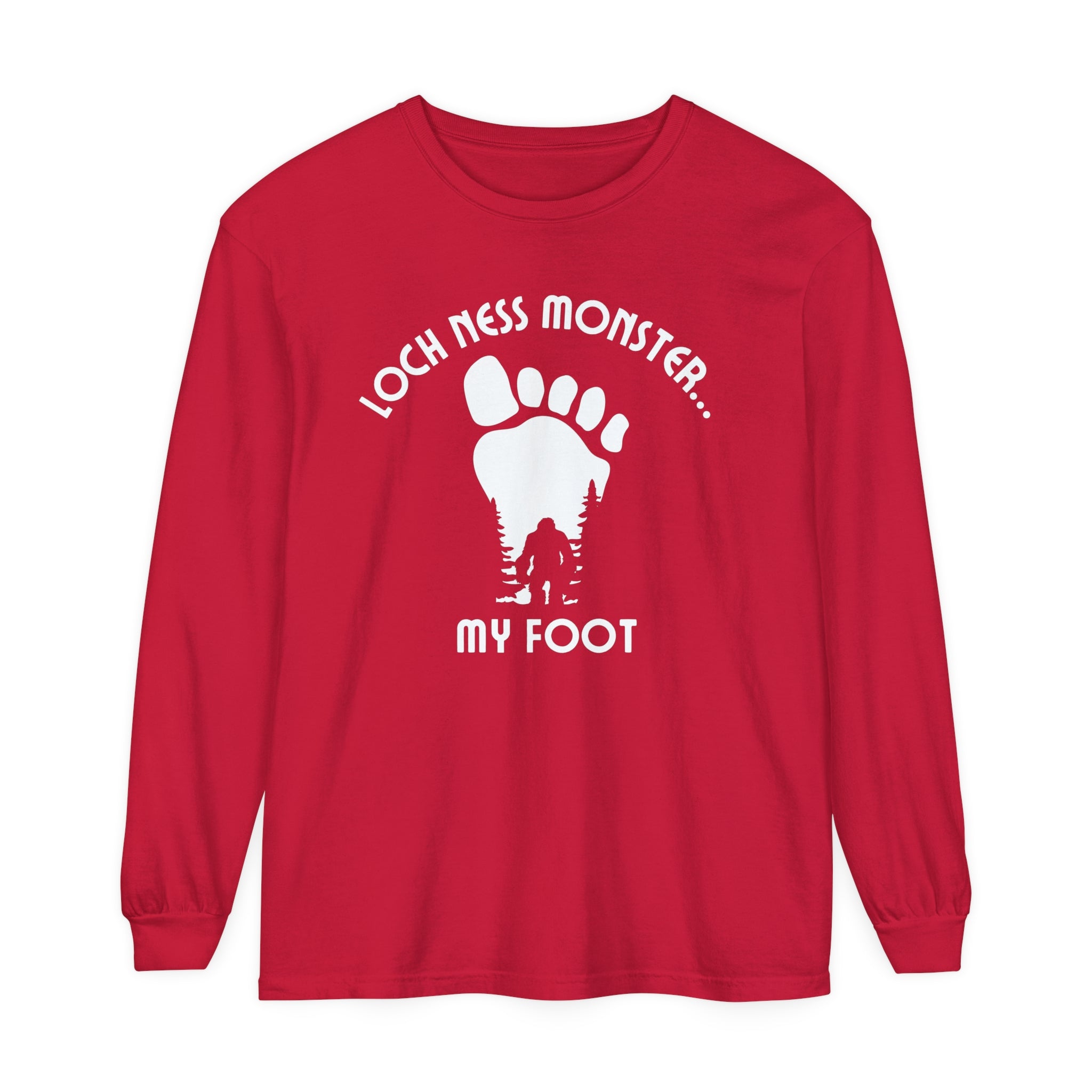 Bigfoot,  Loch Ness My Foot - Long Sleeve T-Shirt