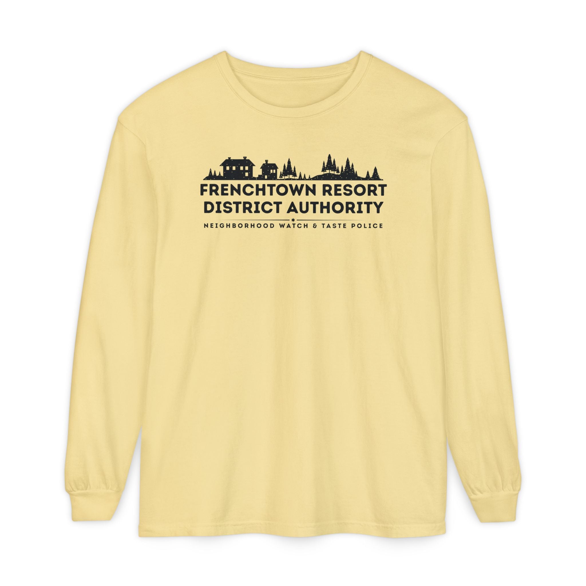 Yellow Comfort Colors long-sleeve tee with text Frenchtown Resort District Authority Neighborhood Watch & Taste Police
