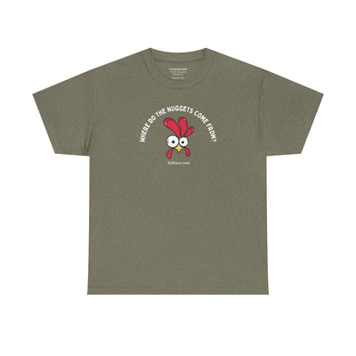 unisex adult t-shirt, where do nuggets come from | 515Gear.com | anyone love a fun t-shirt?
