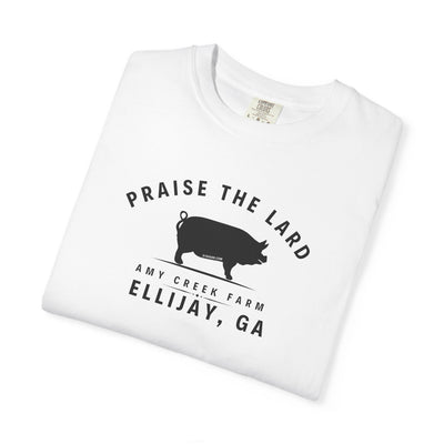 Praise the Lard, Amy Creek Farm, Ellijay - Comfort Colors Unisex Garment-Dyed T-shirt