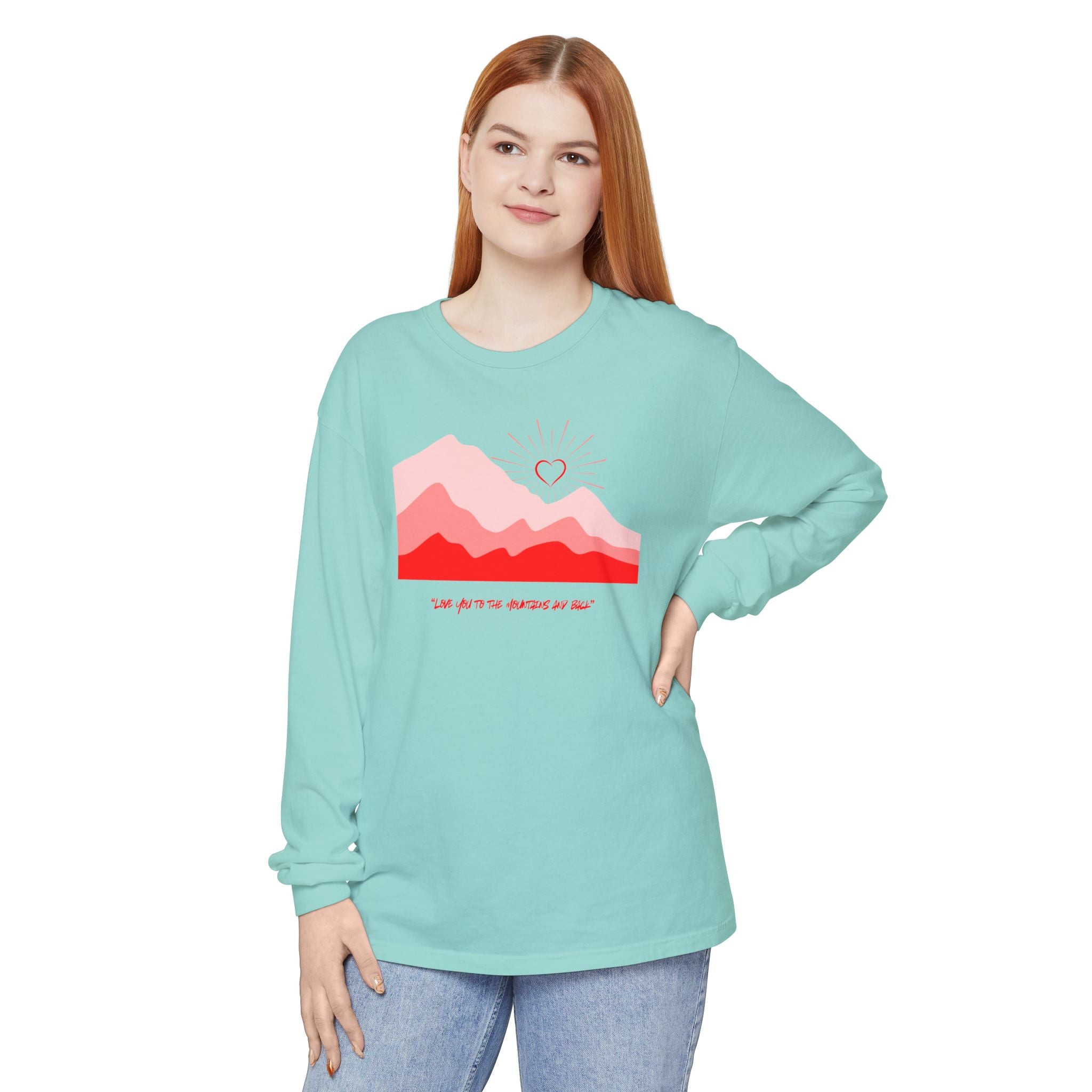 Love you to the Mountains long sleeve T-Shirt