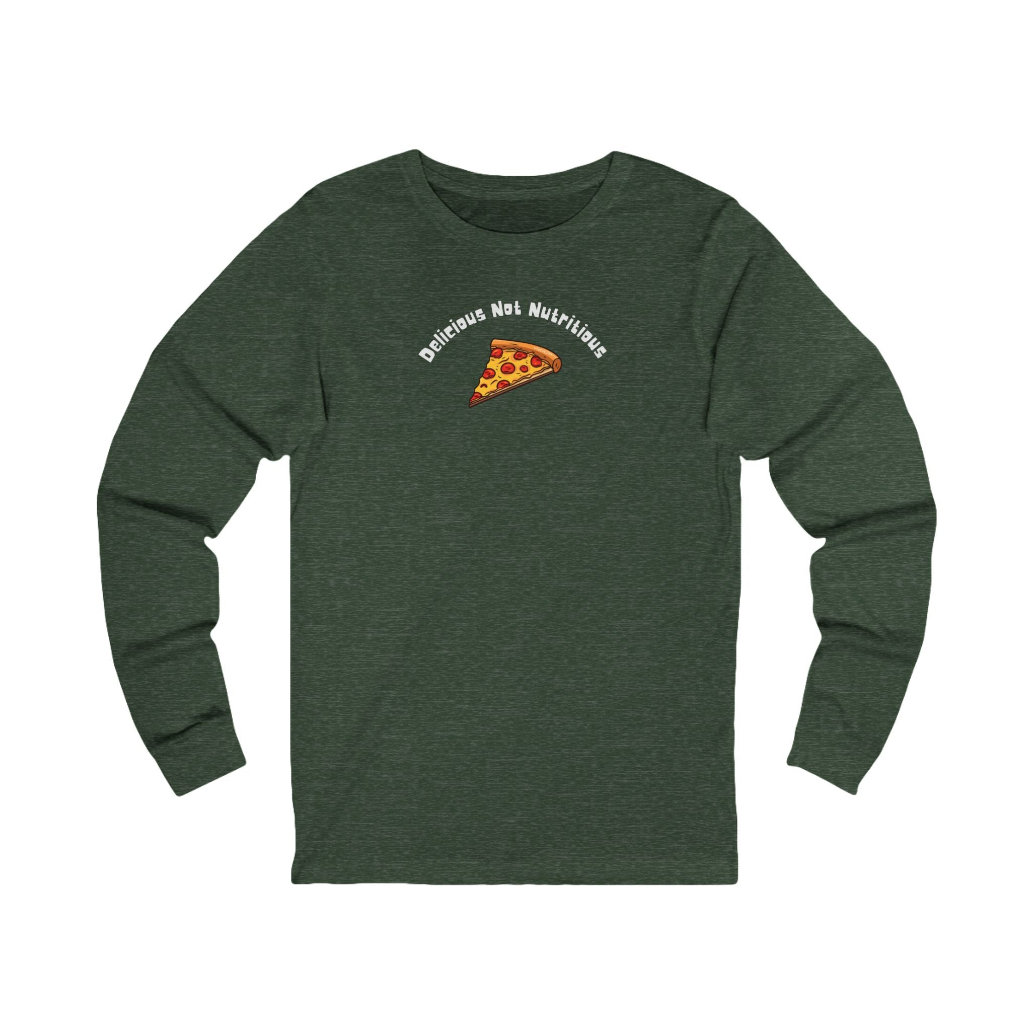 Green long-sleeve shirt with pizza slice graphic and text "delicious not nutritious"