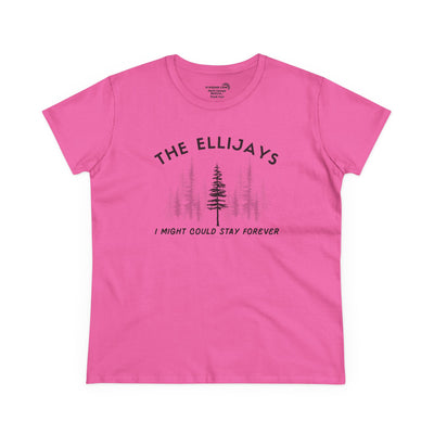 "The Ellijays" - I Might Could Stay Forever — Women's Midweight semi-fitted t-shirt