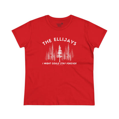 "The Ellijays" - I Might Could Stay Forever — Women's Midweight semi-fitted t-shirt