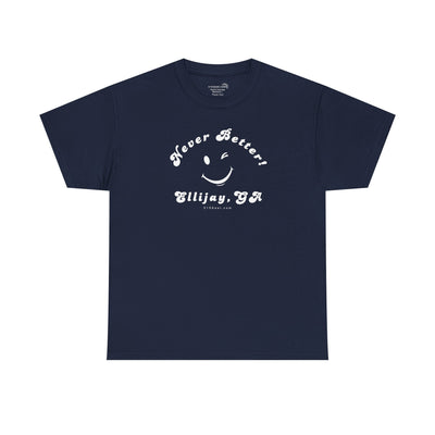 “Never Better” – Ellijay Edition, Unisex T-Shirt