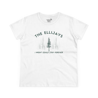 "The Ellijays" - I Might Could Stay Forever — Women's Midweight semi-fitted t-shirt
