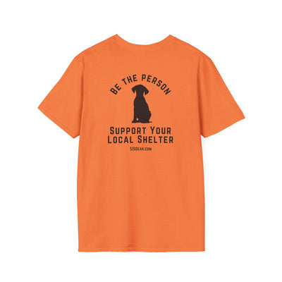 Unisex Adult T-shirt, Be the Person | by 515Gear.com | Support your local Shelter