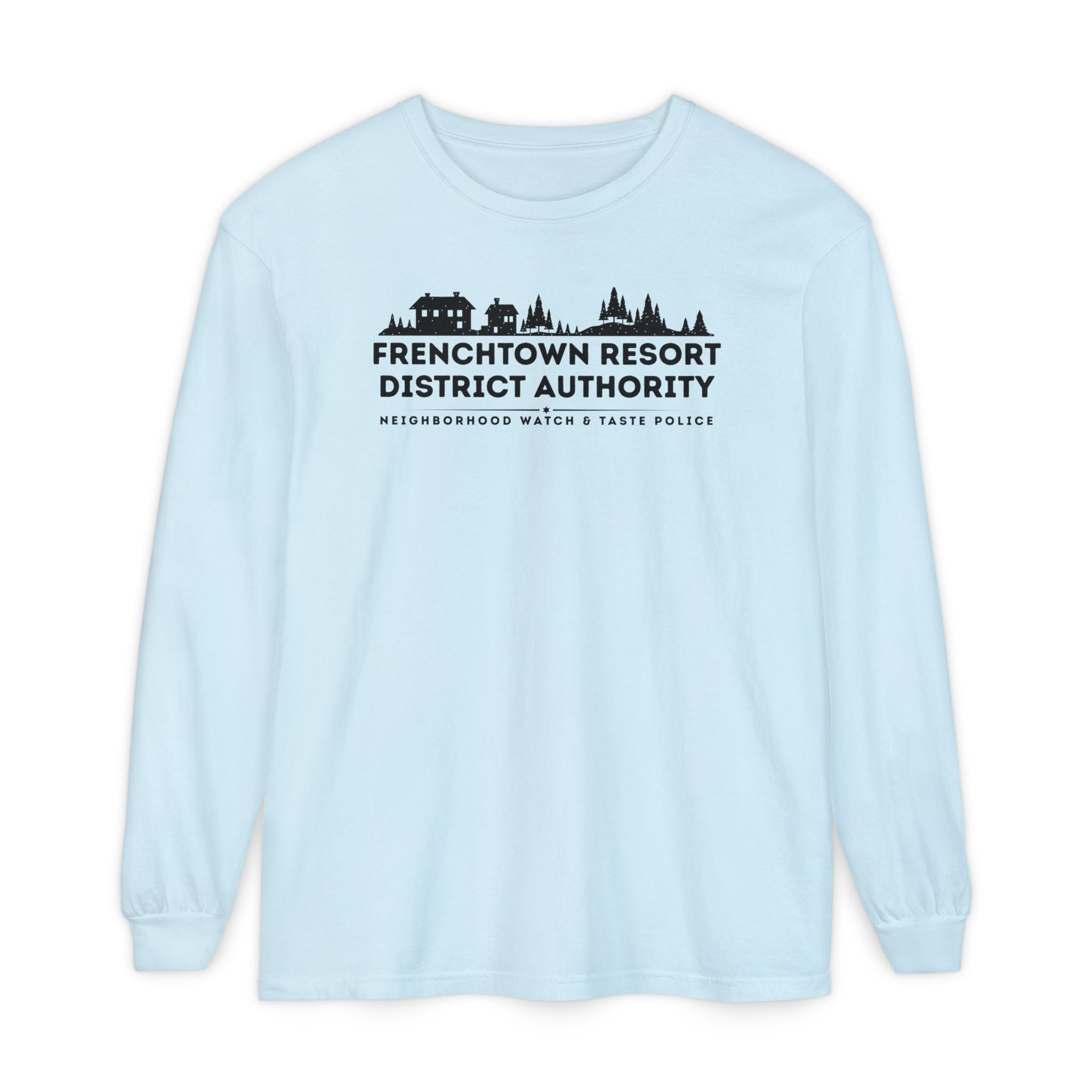 Light blue Comfort Colors long-sleeve tee with text Frenchtown Resort District Authority Neighborhood Watch & Taste Police