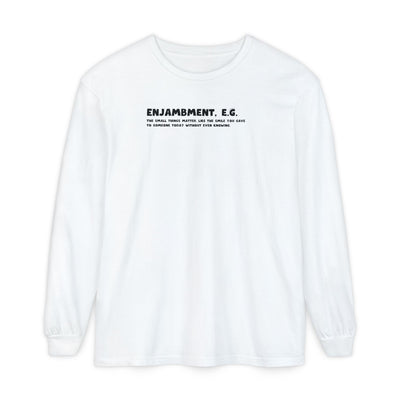 White sweatshirt with black text "Enjambment - The small things matter, like the smile you gave to someone today without even knowing"