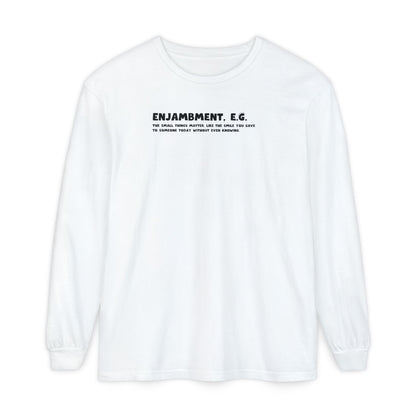 White sweatshirt with black text "Enjambment - The small things matter, like the smile you gave to someone today without even knowing"