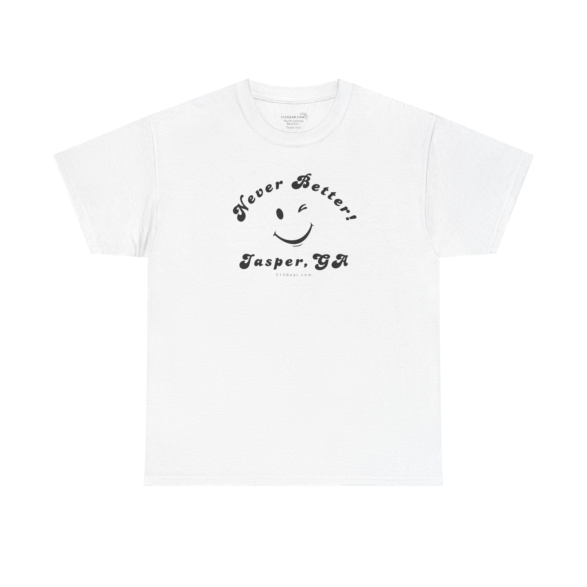 “Never Better” – Jasper Edition, Unisex T-Shirt
