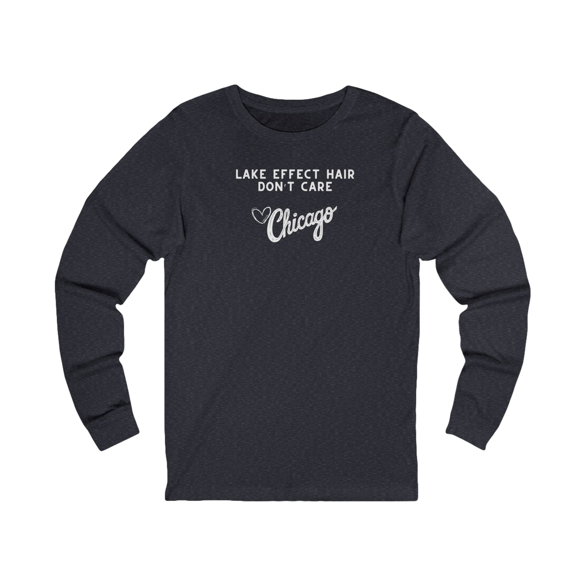 Navy long sleeve shirt with text "Lake Effect Hair Don't Care... Love Chicago" 