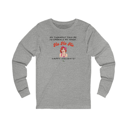Gray long-sleeve shirt with humorous graphic and text "my therapist told me to embrace my inner Ho Ho Ho - Happy Holidays"