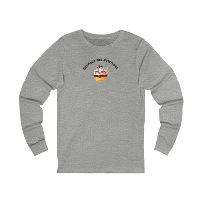 Grey long-sleeve T-shirt with ice cream sundae graphic and text "delicious not nutritious" by 515gear.com