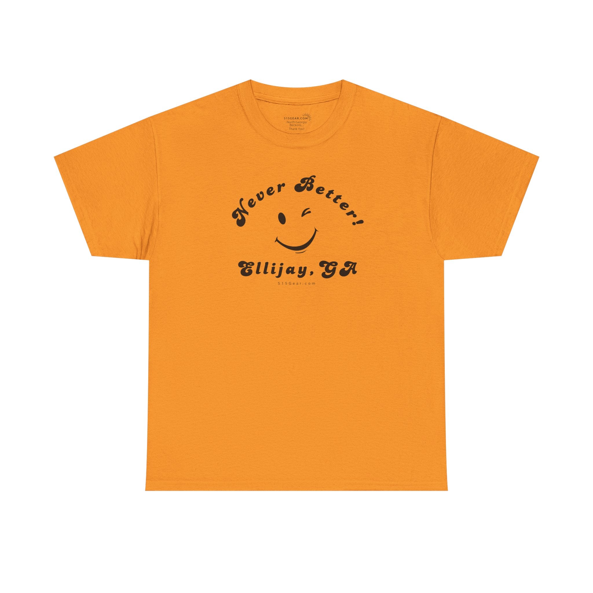 “Never Better” – Ellijay Edition, Unisex T-Shirt