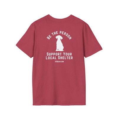 Unisex Adult T-shirt, Be the Person | by 515Gear.com | Support your local Shelter
